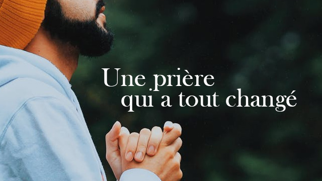 Témoignage d&rsquo;Hervé : Une prière qui a tout changé !