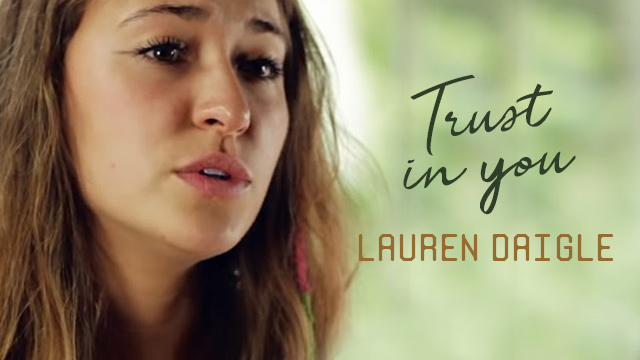 Lauren Daigle – Trust In You