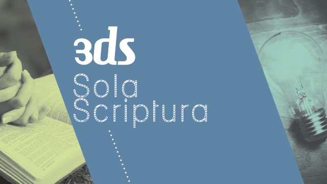 Par l&rsquo;Écriture seule : Sola Scriptura !