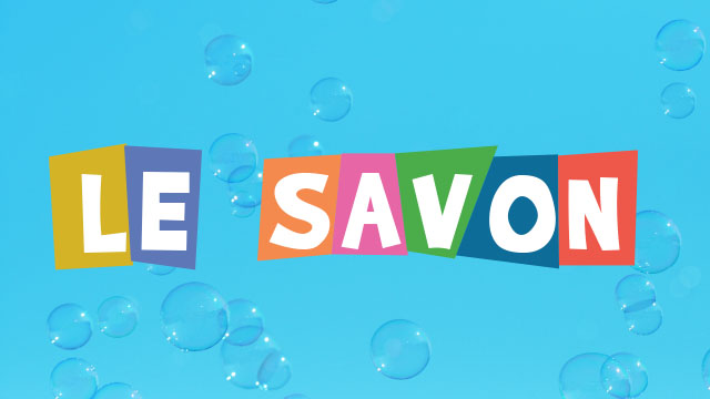 Le savon – Louange pour enfant