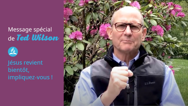 Jésus revient bientôt ! Message de Ted Wilson