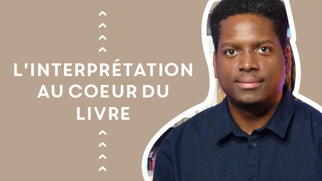 L&rsquo;interprétation au coeur du livre