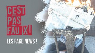 Les Fake News – C&rsquo;est Pas Faux