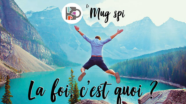 La foi, c&rsquo;est quoi ? – Mug spi