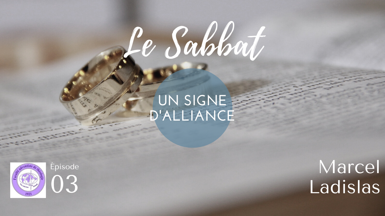 UN SIGNE D&rsquo;ALLIANCE – Le Sabbat – Épisode 3 avec Marcel Ladislas