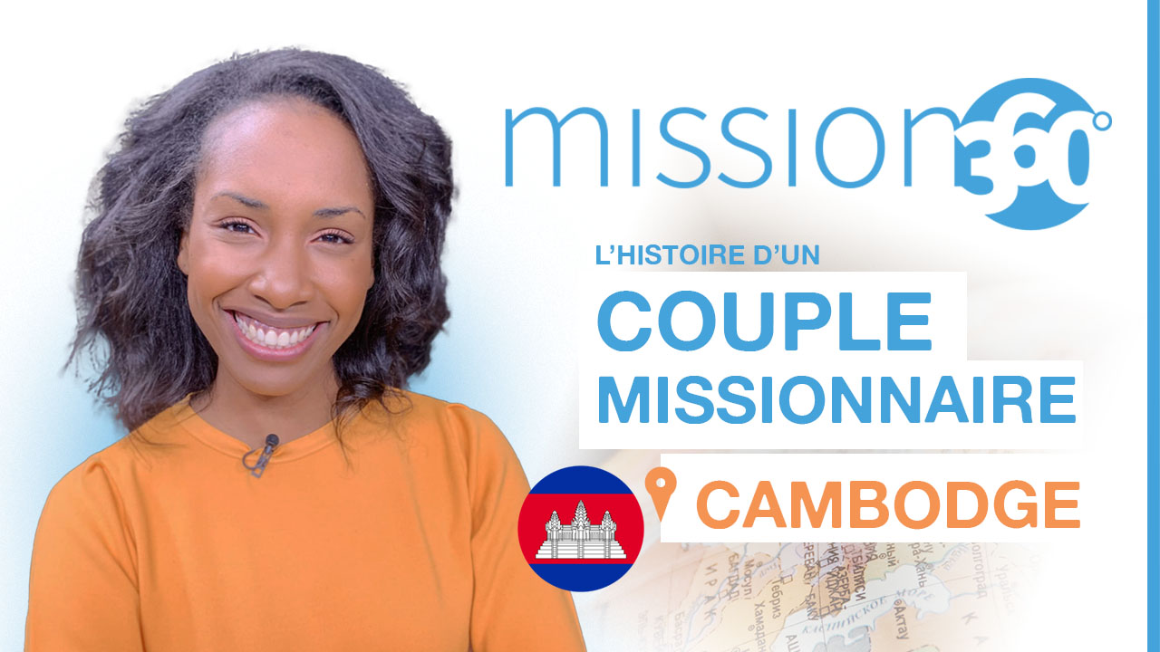 Couple missionnaire au Cambodge – Mission 360 #S1