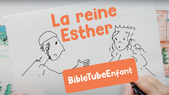 L&rsquo;histoire de la reine Esther – BibleTubeEnfant