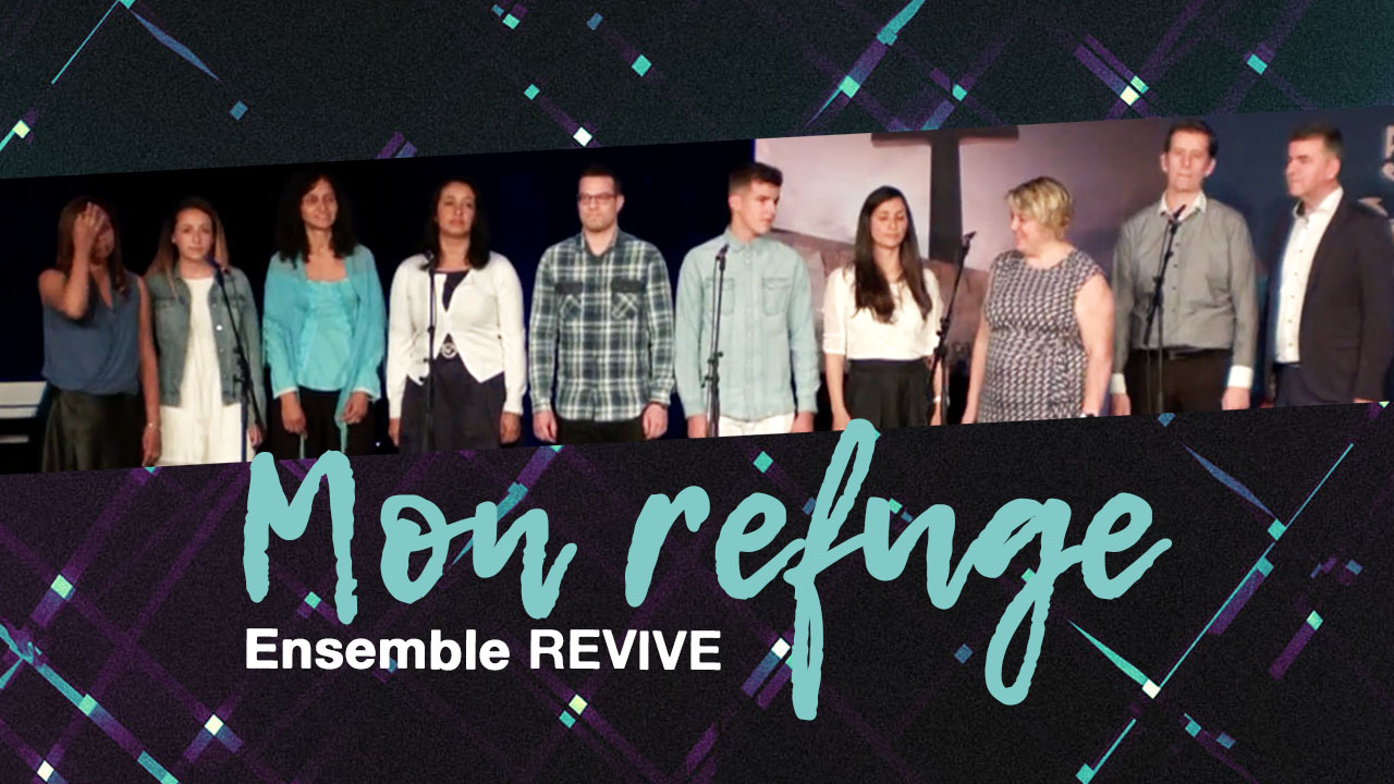 Mon refuge – Ensemble Revive