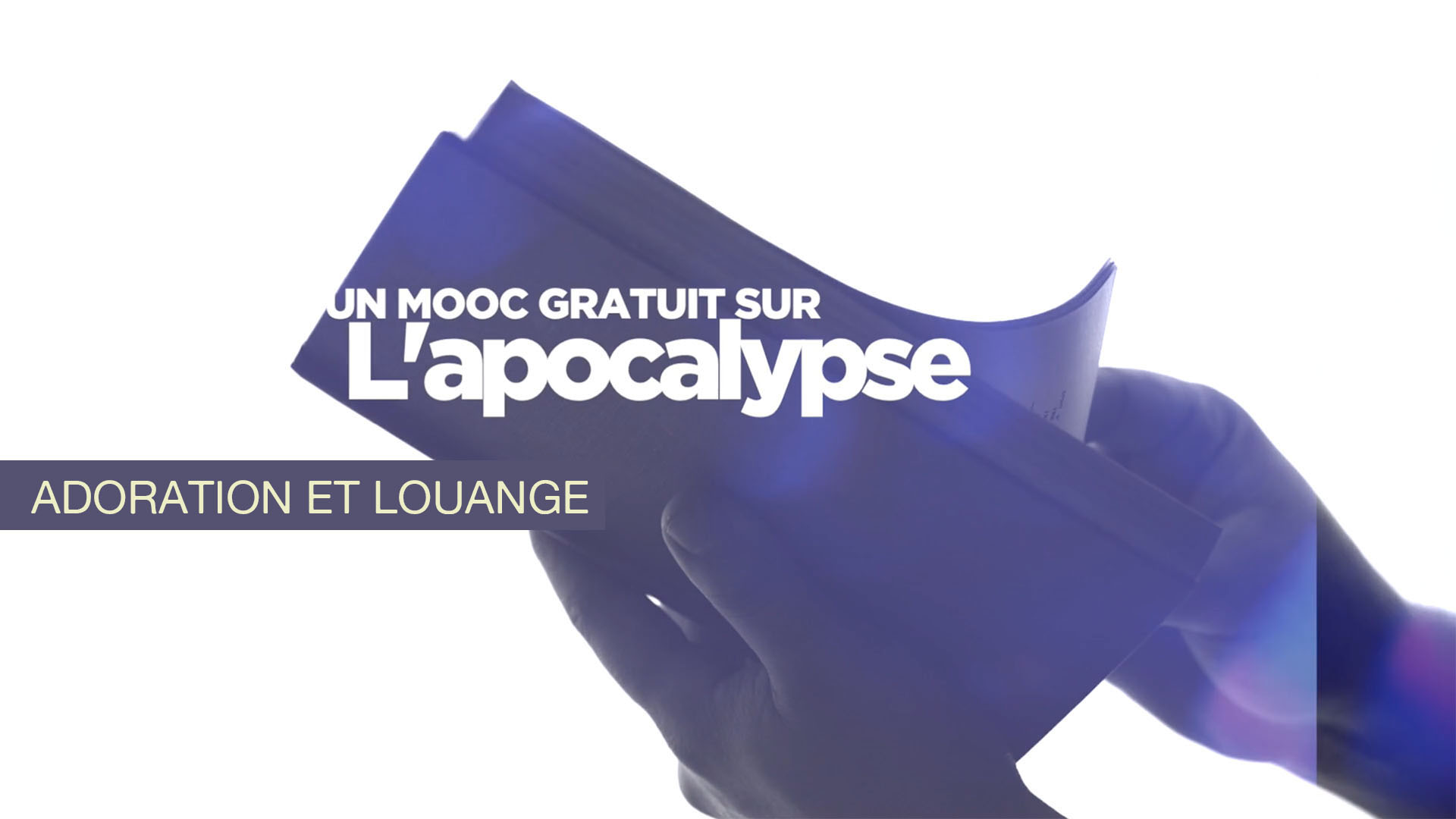 MOOC Apocalypse – 9. Adoration et louange