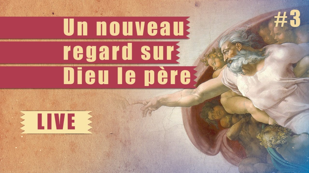 Un nouveau regard sur Dieu le père – Steps