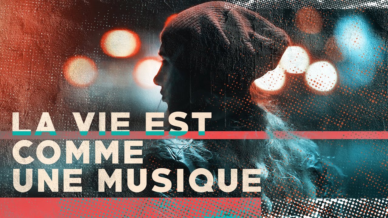La vie est comme une musique
