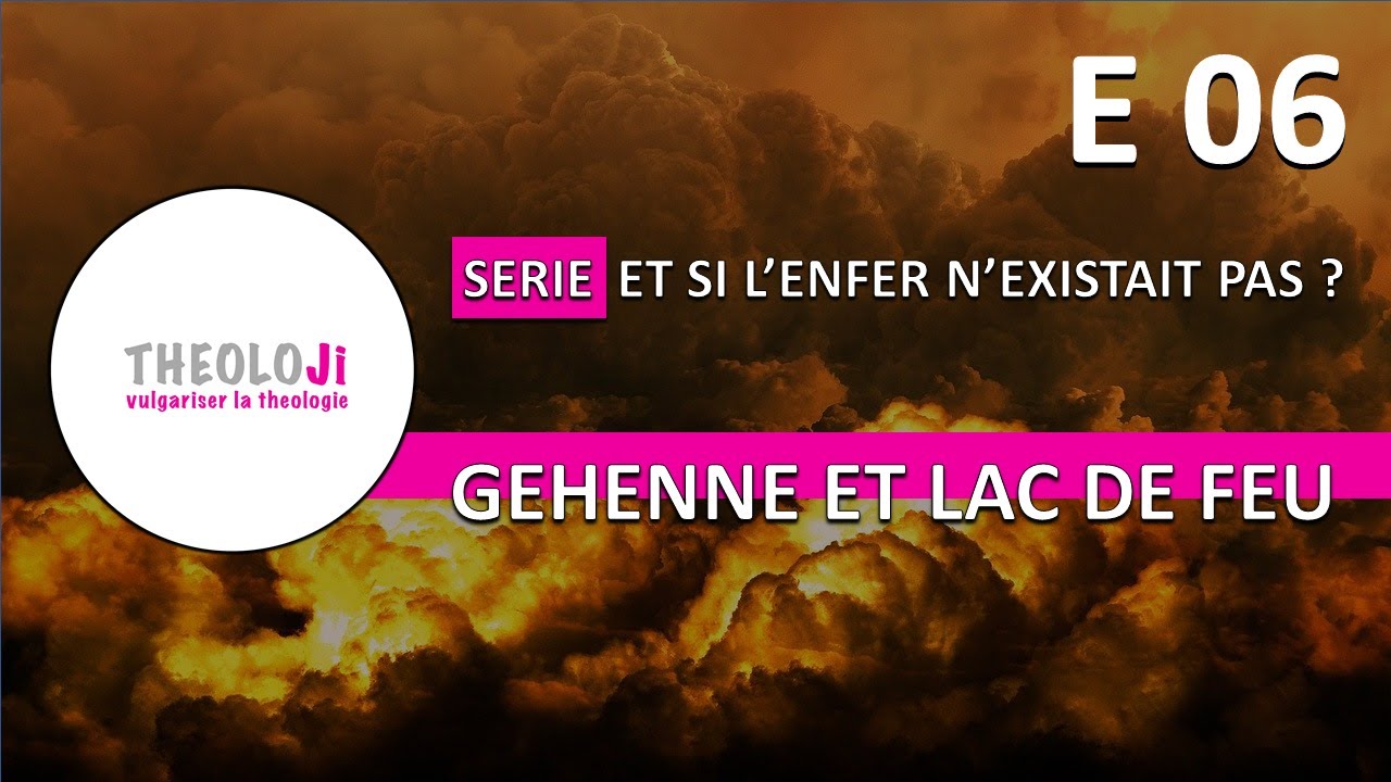 La Géhenne, le lac de feu et la fournaise ardente