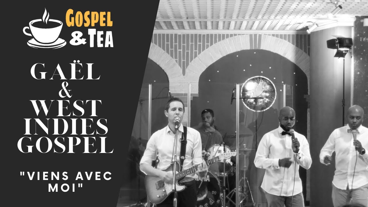 « Viens avec moi » – Gaël Cosendai et West Indies Gospel