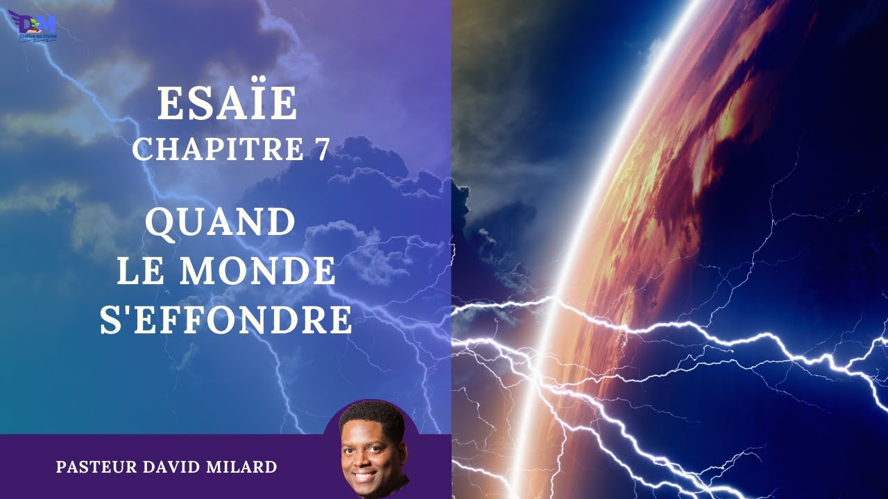 Quand le monde s&rsquo;effondre | Esaïe 7