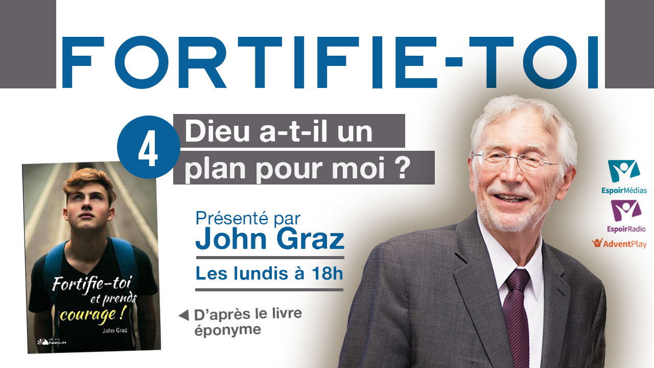 Dieu a-t-il un plan pour moi ? – Fortifie-toi #4