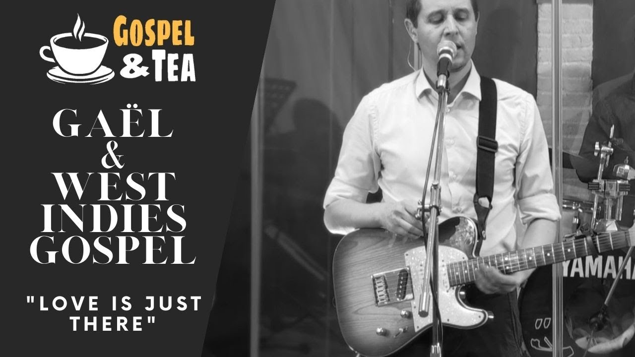 « Love Is Just There » by Gaël Cosendai & West Indies Gospel