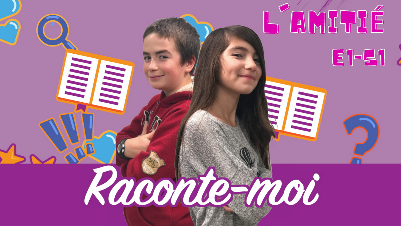 L&rsquo;amitié – Raconte-moi – S1E1