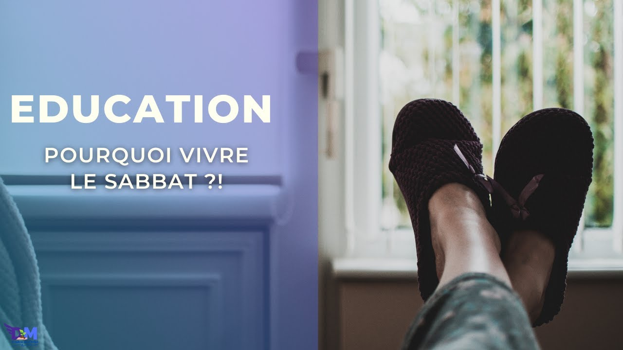 Pourquoi vivre le sabbat ? – Croître en Christ