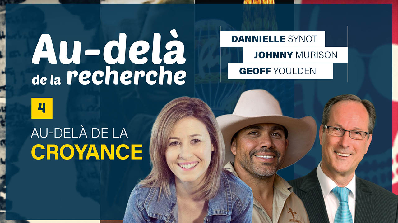 Au-delà de la croyance – Ép. 4 – Au-delà de la recherche