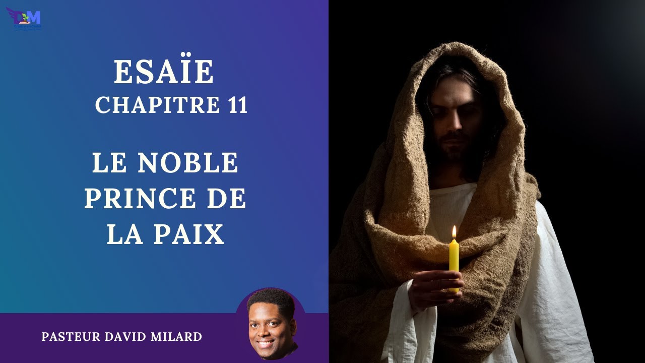 Le Noble Prince de la Paix | Esaïe 11