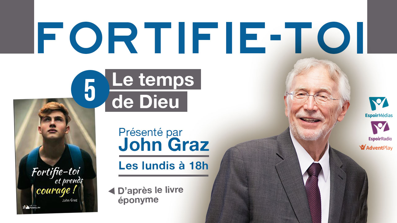 Le temps de Dieu – Fortifie-toi #5