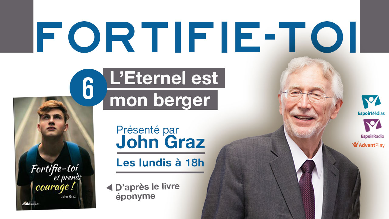 L&rsquo;Eternel est mon berger – Fortifie-toi #6