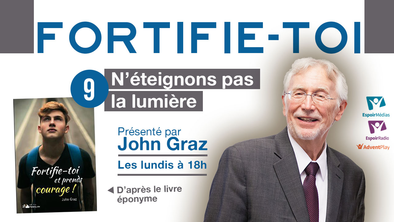 Fortifie-toi #9 – N&rsquo;éteignons pas la lumière