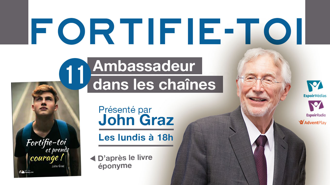 Fortifie-toi #11 – Ambassadeur dans les chaînes