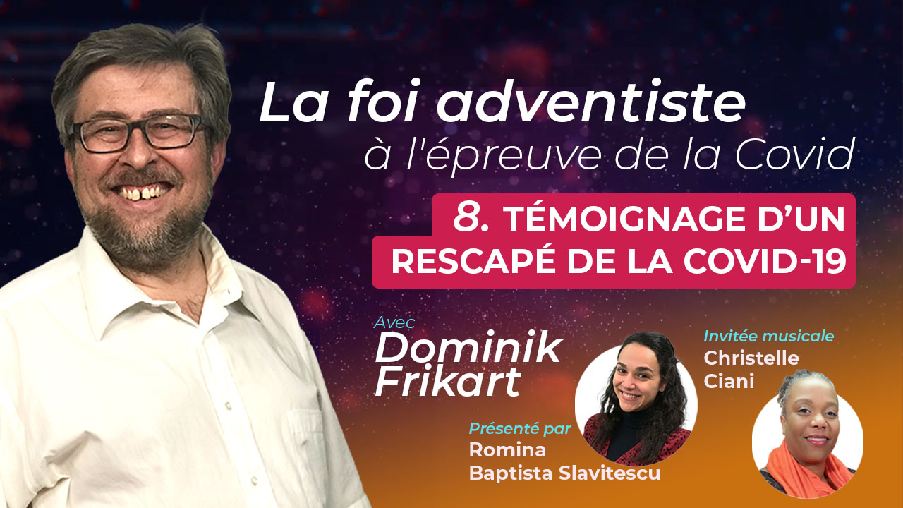 Dominik Frikart – Témoignage d&rsquo;un rescapé de la Covid-19