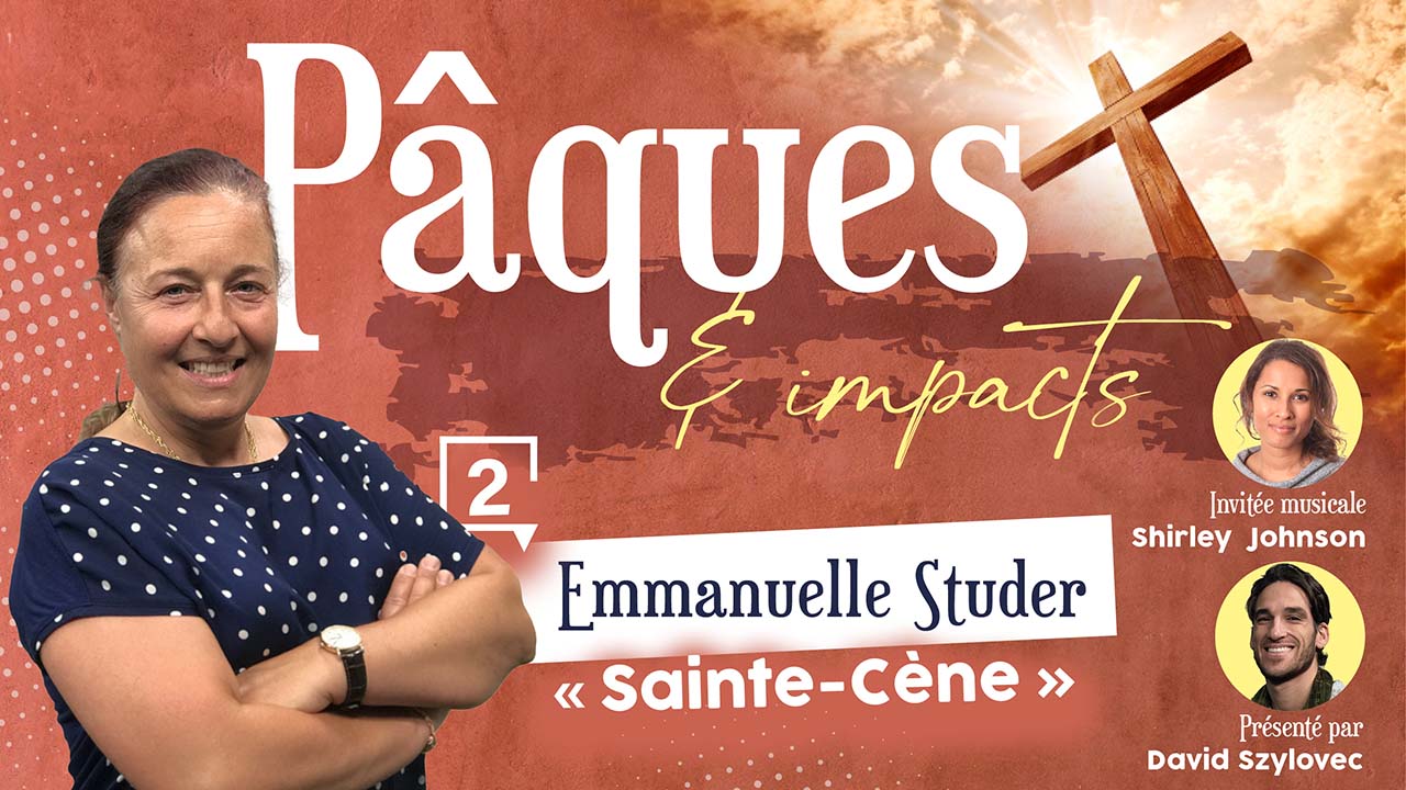 Pâques et Impacts #2 – Sainte-Cène
