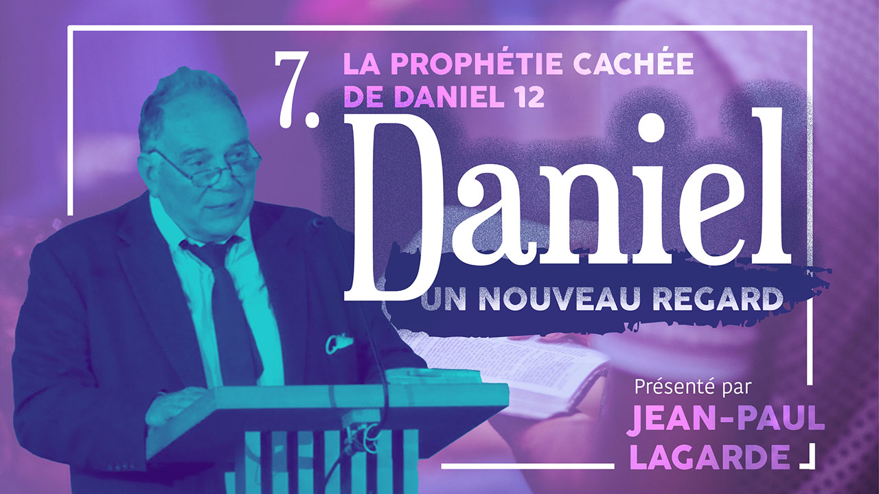 Daniel, un nouveau regard #7 – La prophétie cachée de Daniel 12