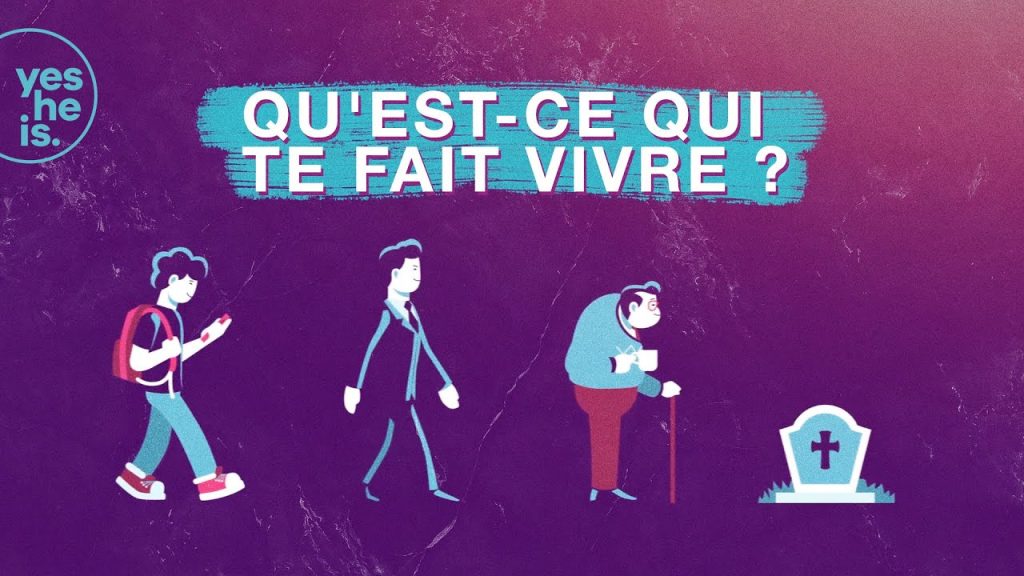 Qu'est-ce qui te fait vivre ?