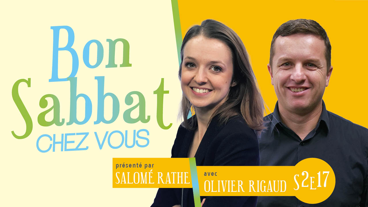 Bon Sabbat Chez Vous – Psaume 23 avec Olivier Rigaud