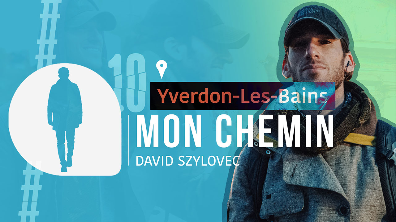 Mon Chemin #10 Yverdon-les-Bains avec David Szylovec