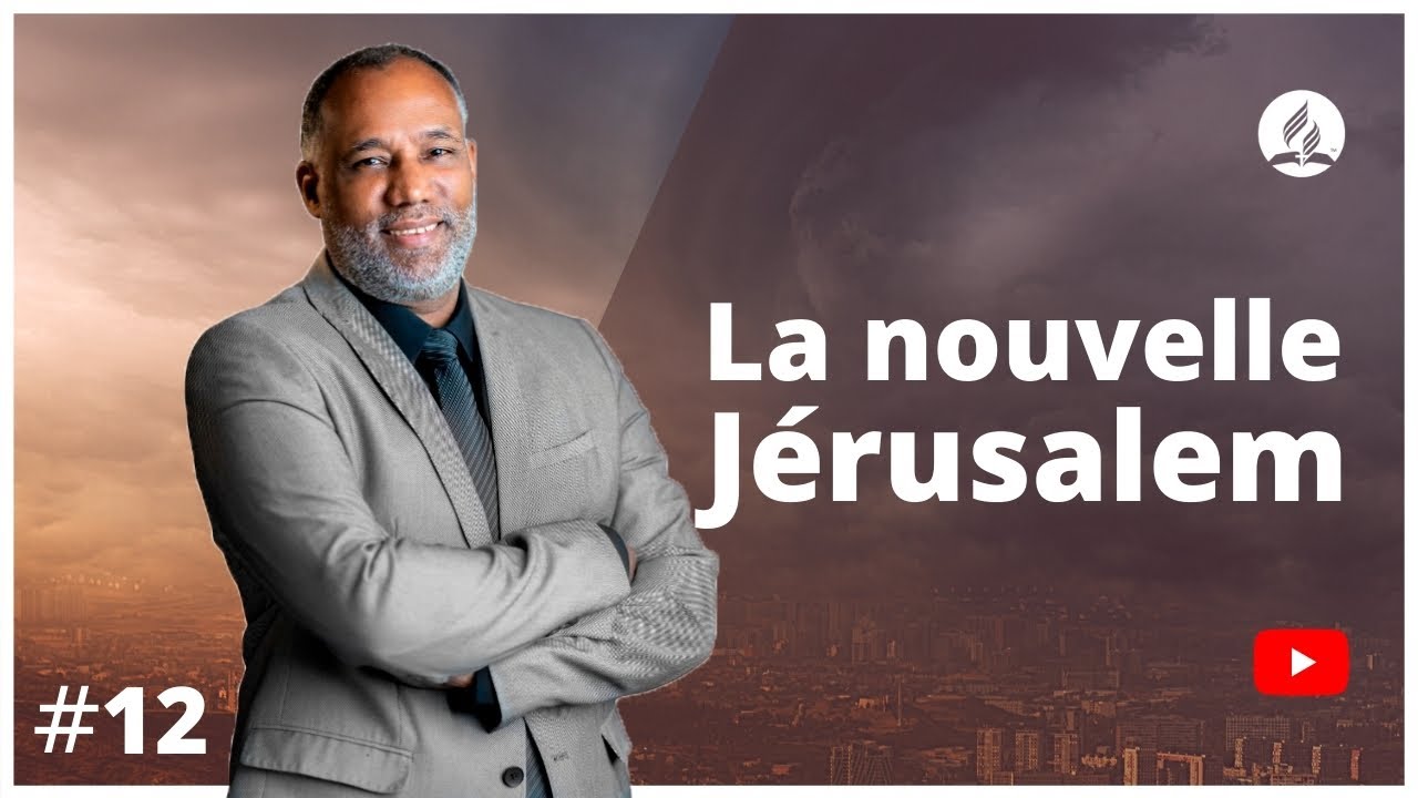 La nouvelle Jérusalem – Apocalypse 21 et 22