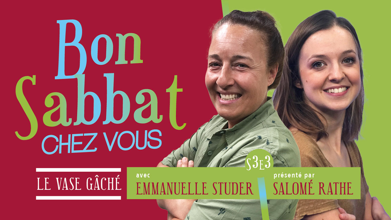 Bon Sabbat Chez Vous – « Le vase gâché »