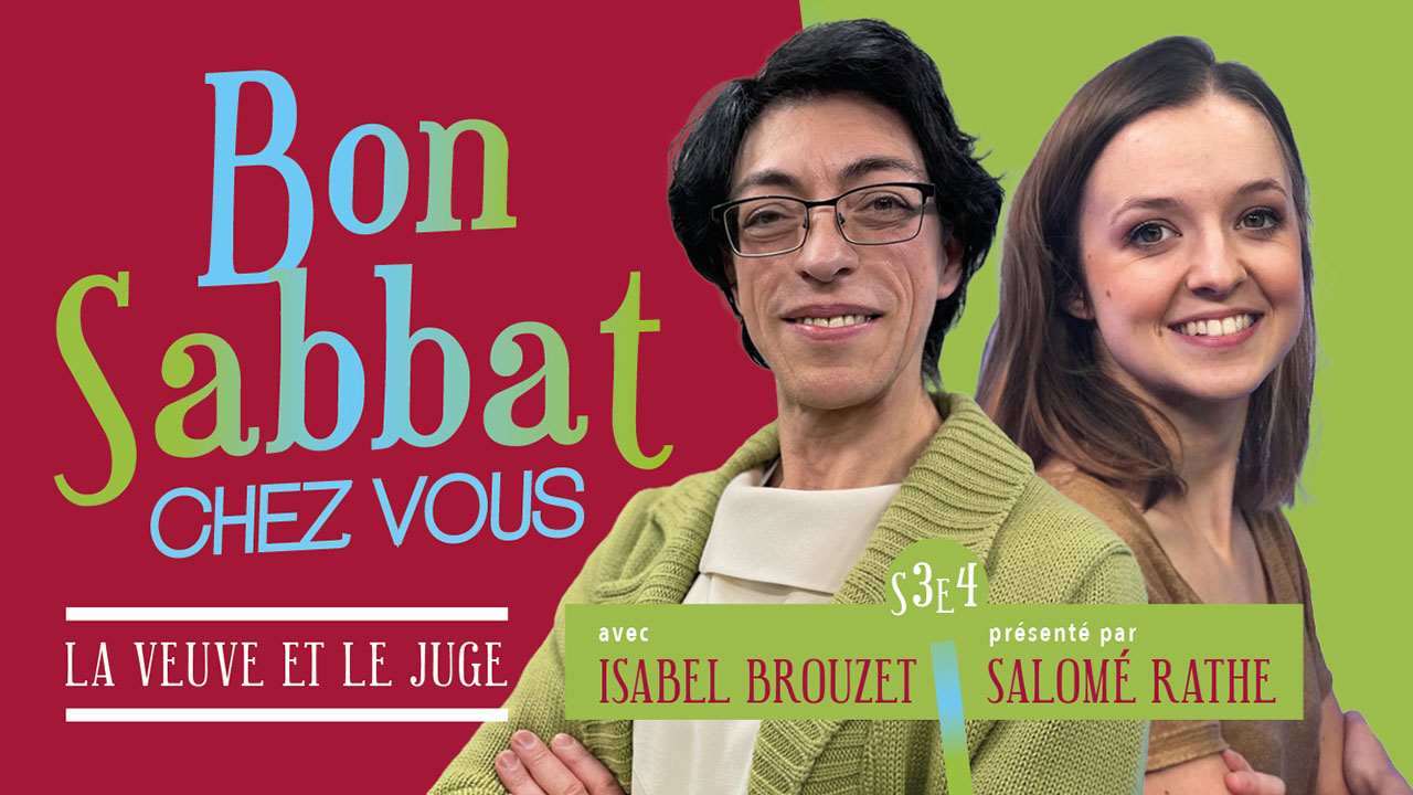 Bon Sabbat Chez Vous – S3E4 « La veuve et le juge »