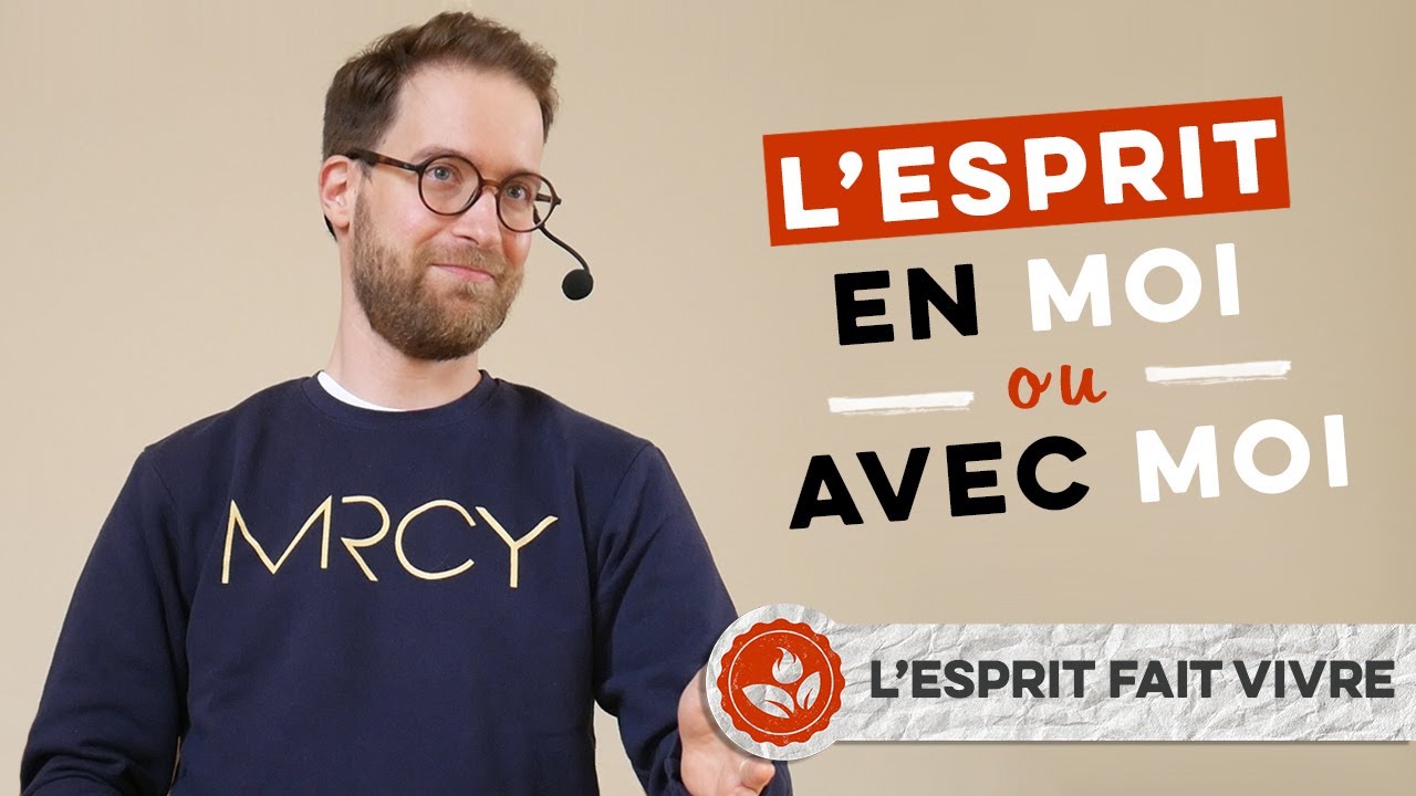 « L&rsquo;Esprit EN moi ou AVEC moi »