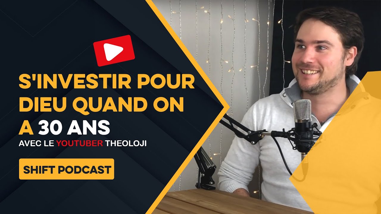 S&rsquo;investir pour Dieu quand on a 30 ans | SHIFT PODCAST