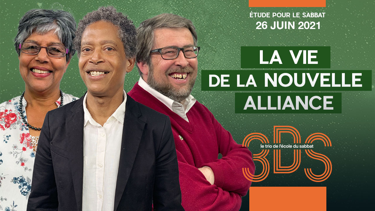 La vie de la nouvelle alliance – Le trio 3DS