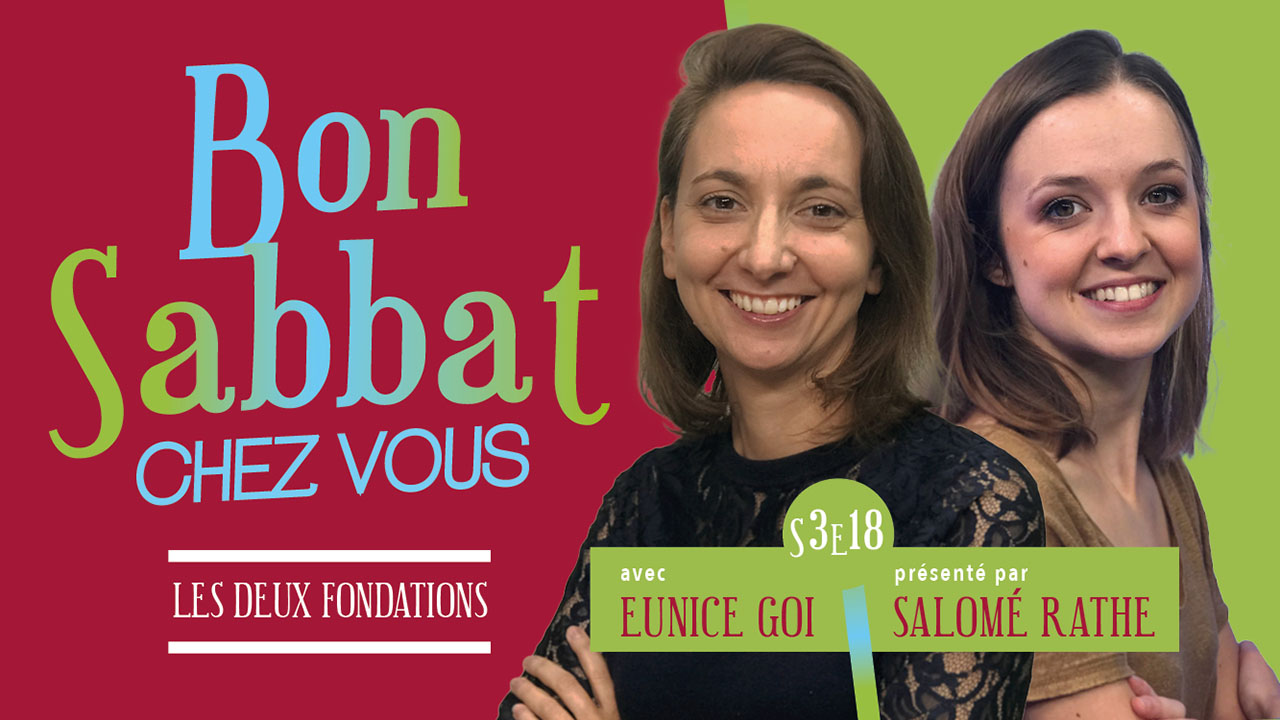 Les deux fondations | Bon Sabbat Chez Vous avec Eunice Goi