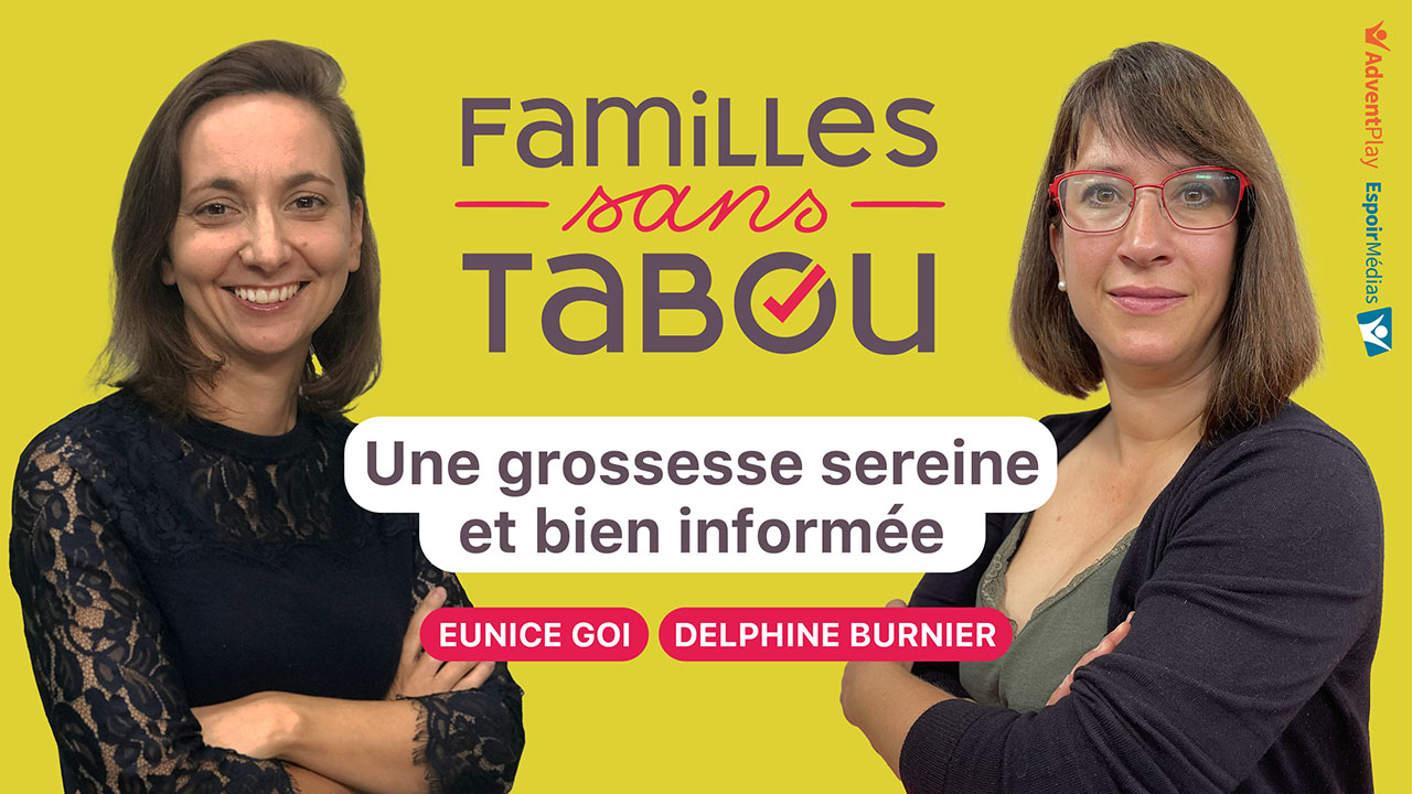 Vivre une grossesse sereine et bien informée – Familles sans tabou – Avec Delphine Burnier