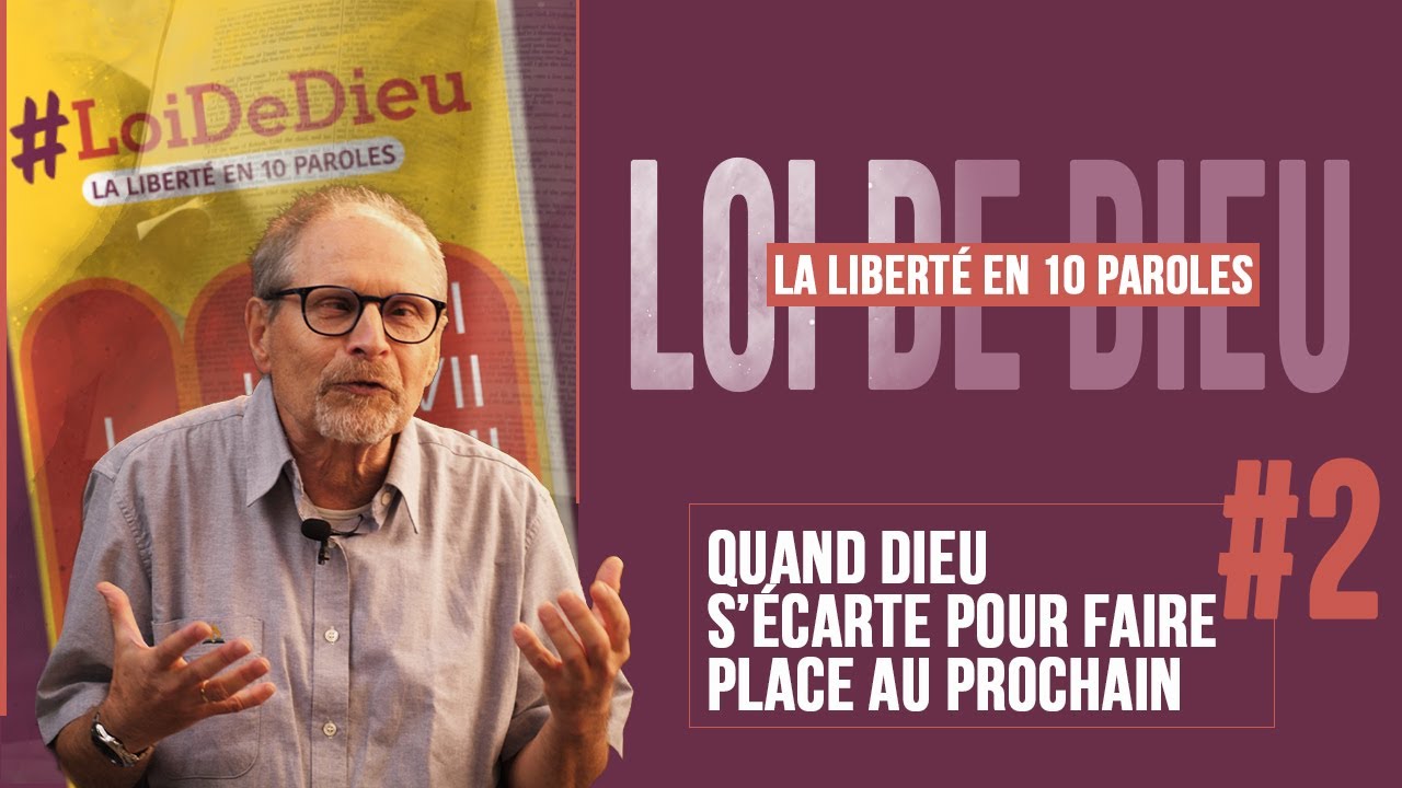 La liberté en 10 paroles #2 – Quand Dieu s’écarte pour faire place au prochain