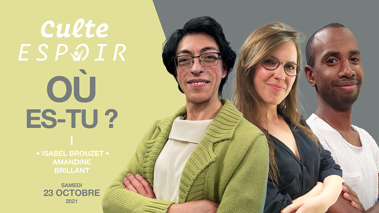 Où es-tu ? – Culte Espoir