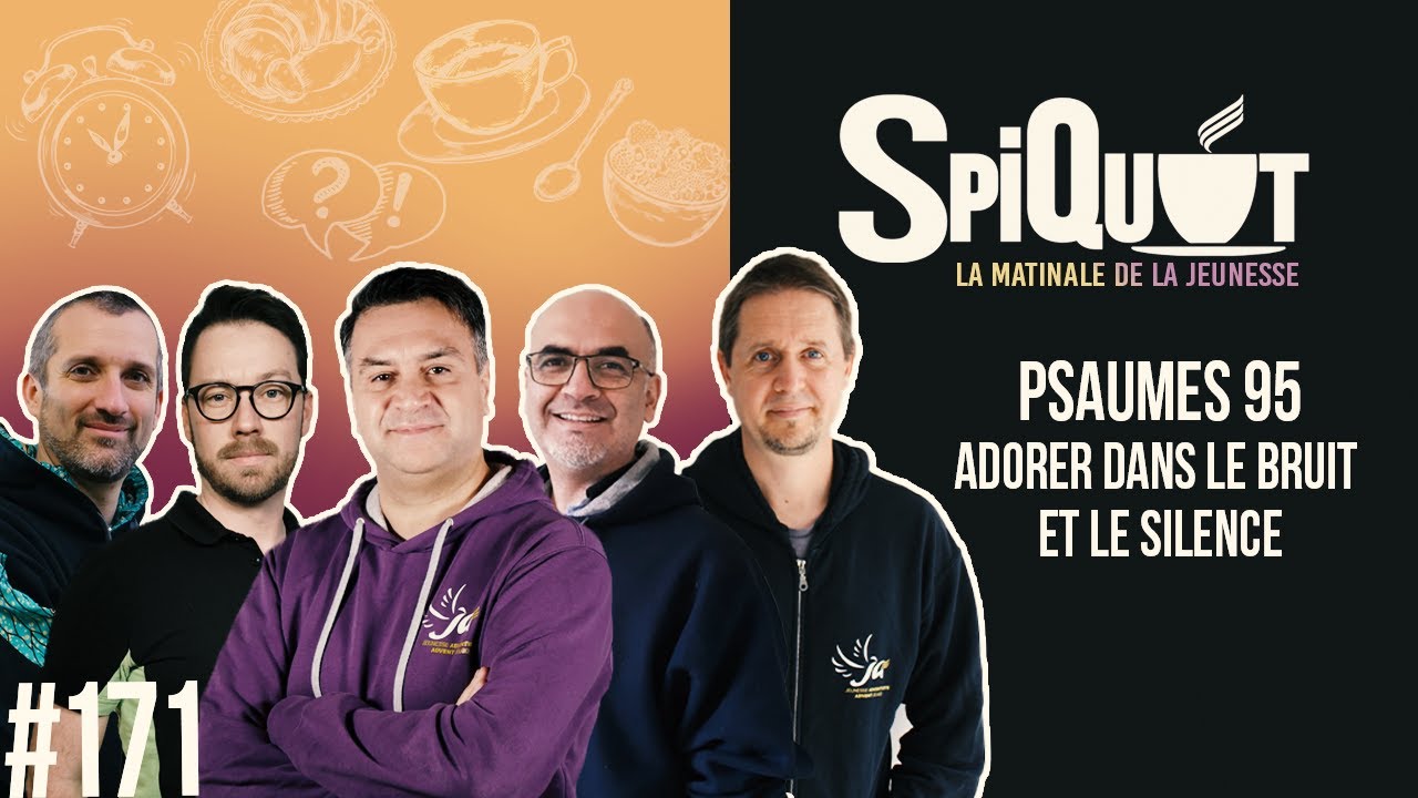 SpiQuot #171 « Adorer dans le bruit et le silence » – Psaumes 95
