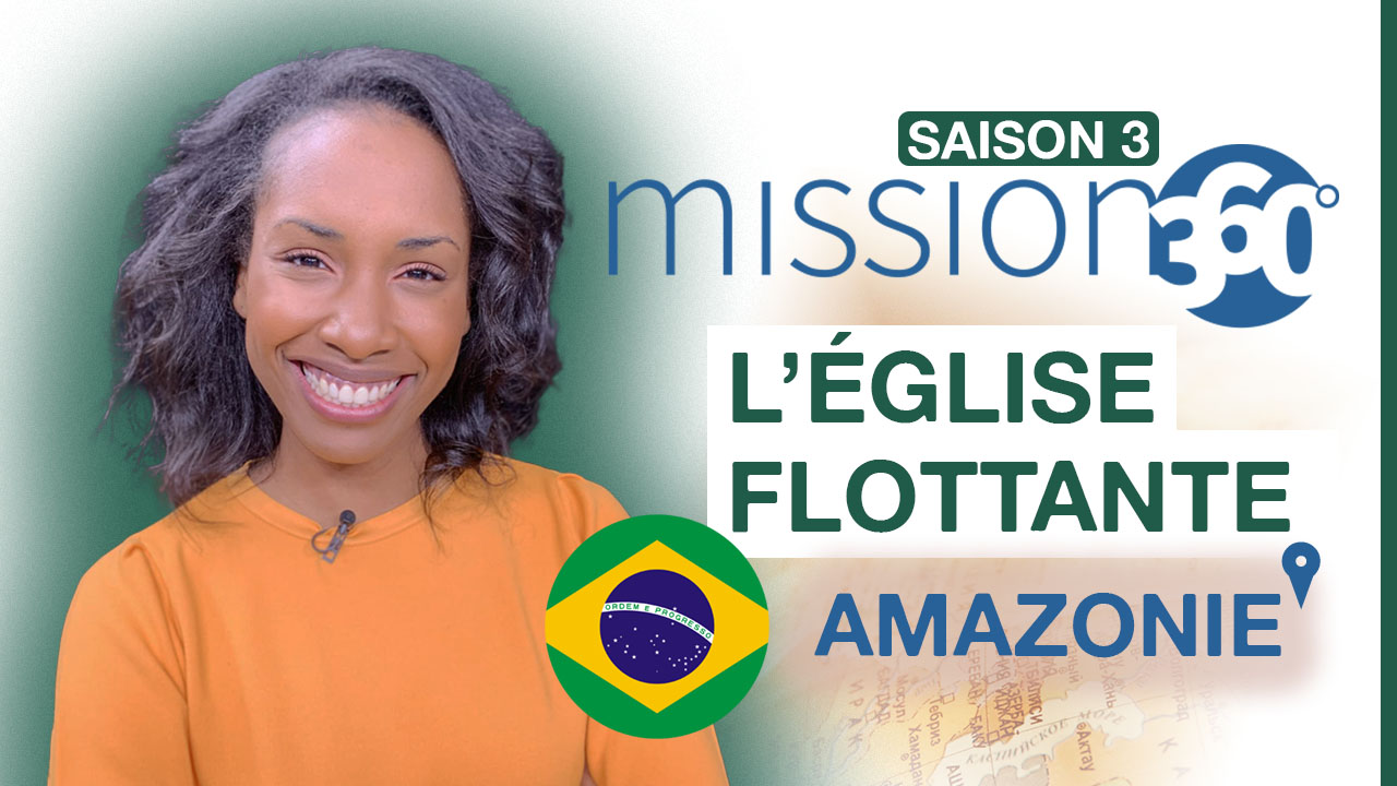L&rsquo;église flottante en Amazonie (Brésil) | Mission 360 – Saison 3