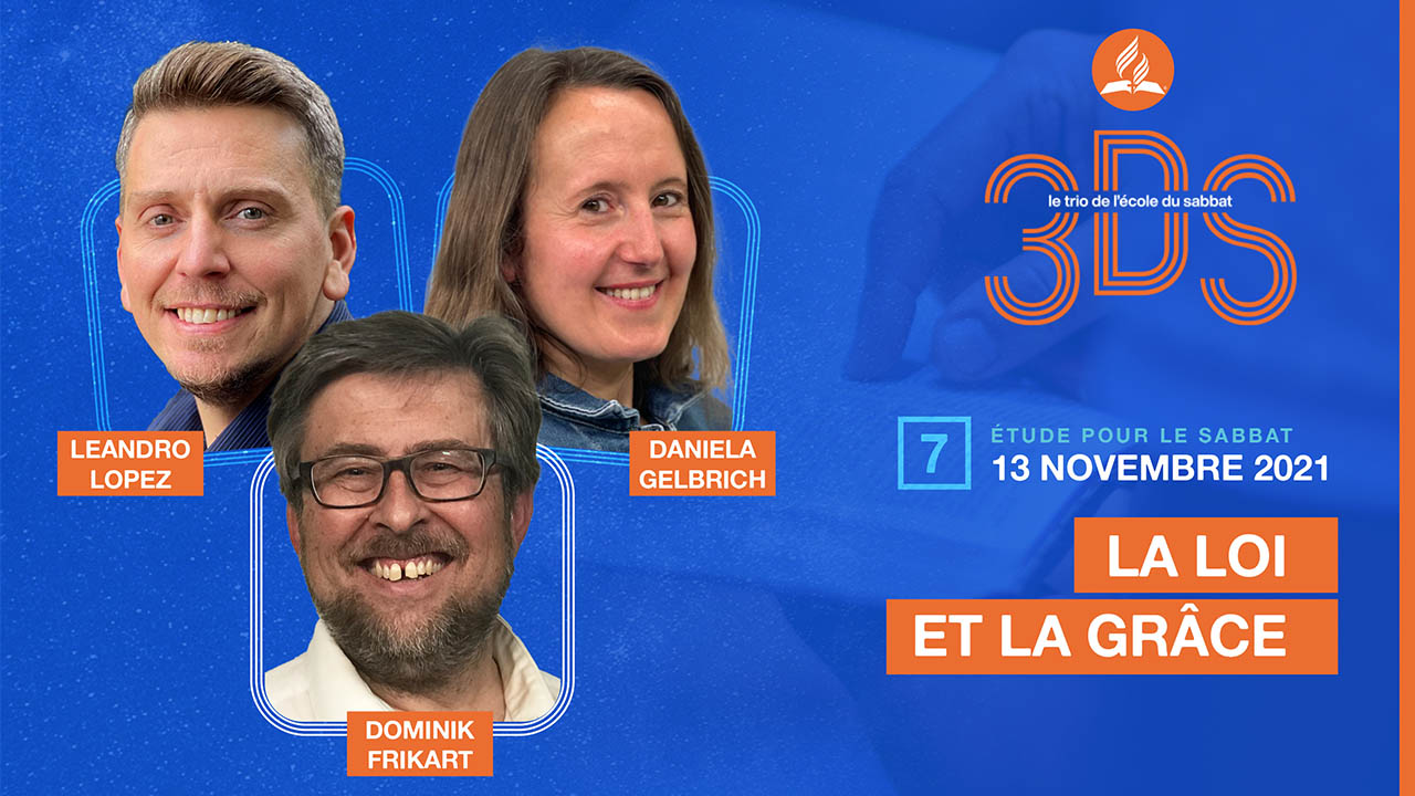 3DS – La loi et la grâce – 2021T4 #7