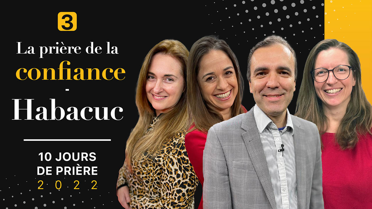 La prière de la confiance | 10 Jours de prière 2022 | Jour 3