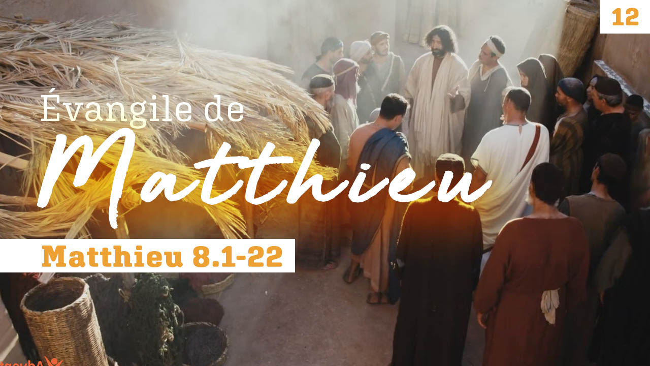 Evangile de Matthieu, mot à mot #12 | Matthieu  8-1-22