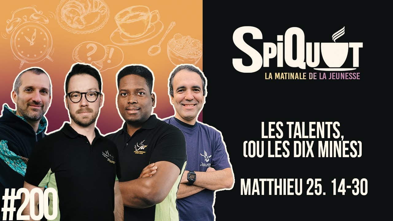SpiQuot #200 – Les Talents | Matthieu 25. 14-30